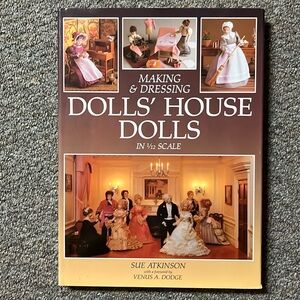 Making & Dressing Dolls’ House Dolls in 1/12 Scale Hardcover BOOK 1992 NOS